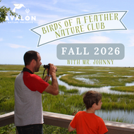 Fall 2026 - Birds of a Feather Nature Club at Avalon Nature Preserve